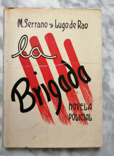Portada del libro de La Brigada. M. Serrano y Lugo de Rao.