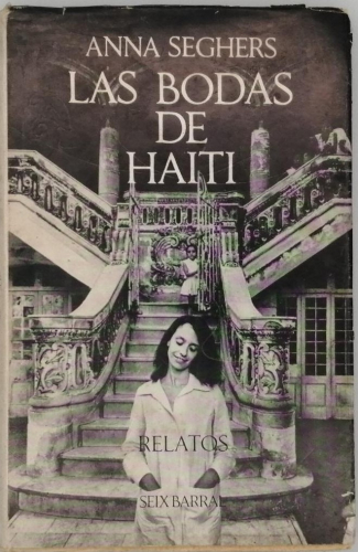 Portada del libro de LAS BODAS DE HAITI. ANNA SEGHERS-
