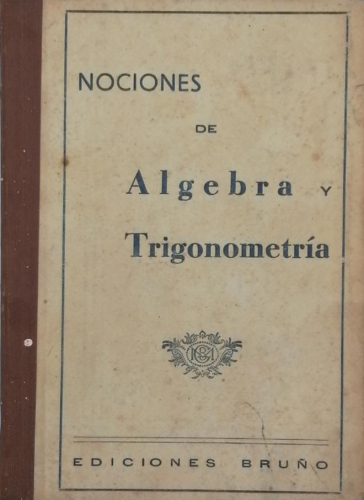 Portada del libro de NOCIONES DE ÁLGEBRA Y TRIGONOMETRÍA. EDICIONES BRUÑO