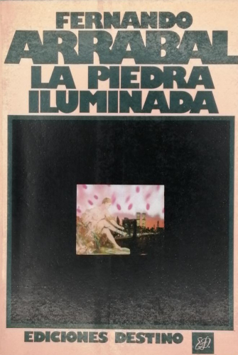 Book cover from LA PIEDRA ILUMINADA. Fernando Arrabal