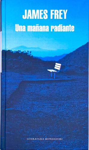 Book cover from UNA MAÑANA RADIANTE. JAMES FREY