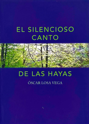 Portada del libro de EL SILENCIOSO CANTO DE LAS HAYAS. OSCAR LOSA VEGA