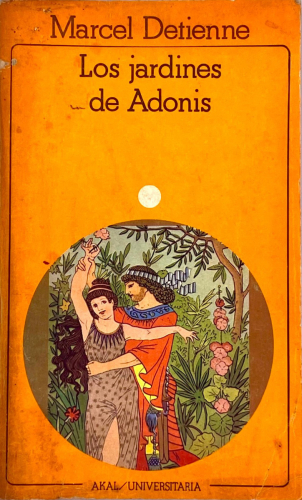 Portada del libro de LOS JARDINES DE ADONIS. MARCEL DETIENNE