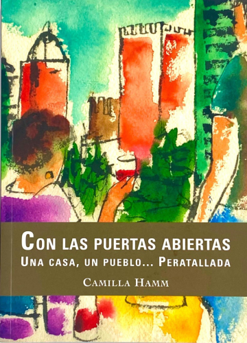 Portada del libro de CON LAS PUERTAS ABIERTAS. UNA CASA, UN PUEBLO...PERATALLADA. CAMILA HAMM