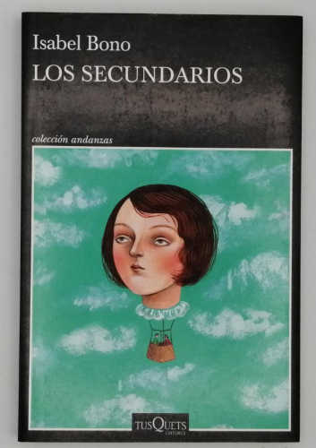 Portada del libro de LOS SECUNDARIOS. ISABEL BONO