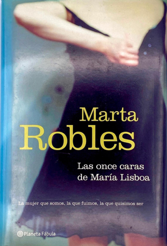 Portada del libro de LAS ONCE CARAS DE MARÍA LISBOA. Marta Robles
