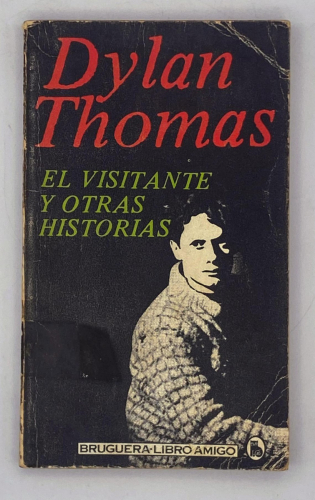 Portada del libro de Dylan Thomas - El visitante y otras historias