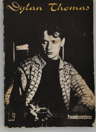 Portada del libro de DYLAN THOMAS POEMAS COMPLETOS (1974)
