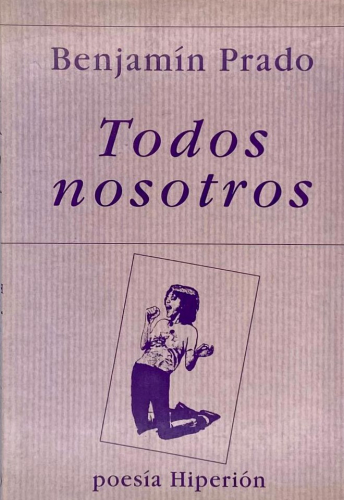 Portada del libro de BENJAMÍN PRADO. TODOS NOSOTROS.