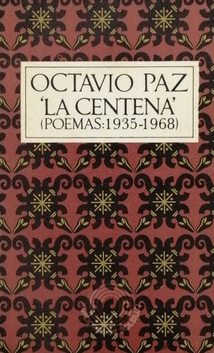 Portada del libro de OCTAVIO PAZ LA CENTENA (POEMAS: 1935- 1968)
