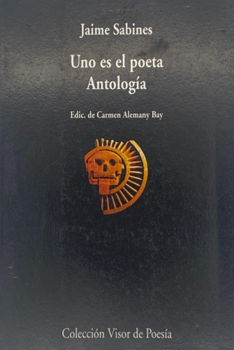 Portada del libro de Jaime Sabines - Uno es el poeta. Antología