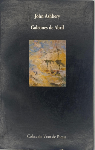 Portada del libro de John Ashbery - Galeones de Abril