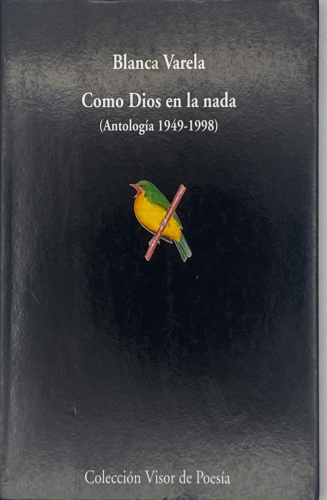 Portada del libro de Blanca Varela - Como Dios en la nada (Antología 1949-1998)