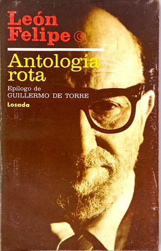 Book cover from León Felipe - Antología rota