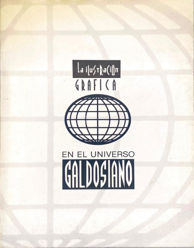 Portada del libro de LA ILUSTRACIÓN GRÁFICA EN EL UNIVERSO GALDOSIANO.