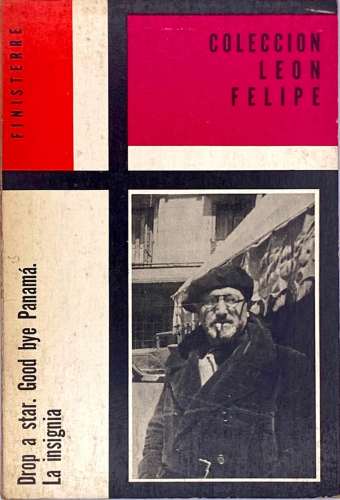 Book cover from León Felipe - Drop a Star, Good Bye Panamá, La insignia
