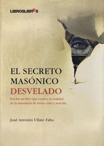 Book cover from José Antonio Ullate Fabo - El secreto masónico desvelado