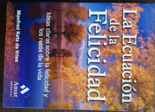 Book cover from La Ecuación de la Felicidad. Manfred Kets De Vries.
