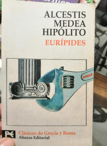 Portada del libro de Alcestis. Medea. Hipólito. Eurípides