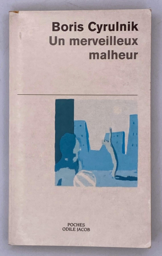 Portada del libro de Boris Cyrulnik - Un merveilleux malheur