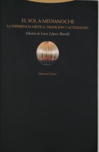 Book cover from EEL SOL A MEDIANOCHE. LA EXPERIENCIA MÍSTICA: TRADICIÓN Y ACTUALIDAD. LUCE LÓPEZ-BARALT