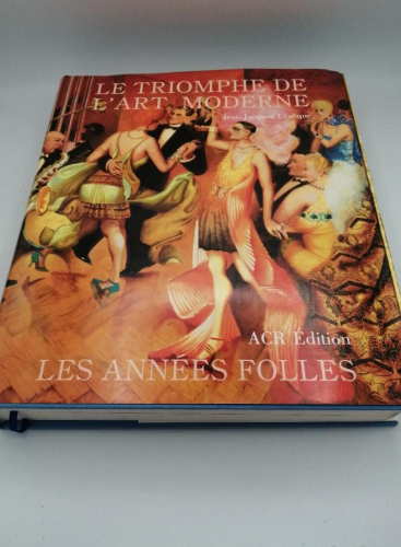 Book cover from LE TRIOMPHE DE L´ART MODERNE. LES ANNEES FOLLES
