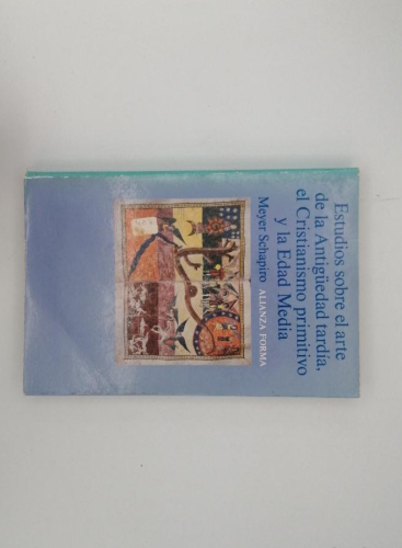 Portada del libro de ESTUDIOS SOBRE EL ARTE DE LA ANTIGUEDAD TARDÍA, EL CRISTIANISMO PRIMITIVO Y LA EDAD MEDIA