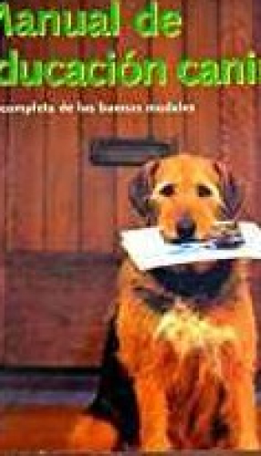 Book cover from Manual de educación canina. Guía de los buenos modales.