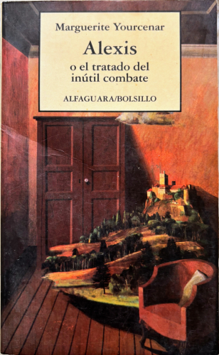 Book cover from Alexis o el tratado del inútil combate