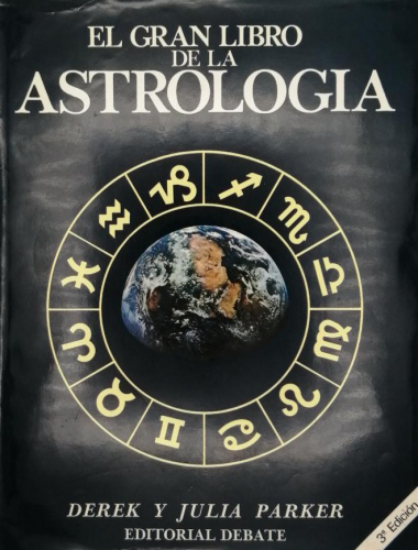 Book cover from EL GRAN LIBRO DE LA ASTROLOGÍA. Derek y Julia Parker