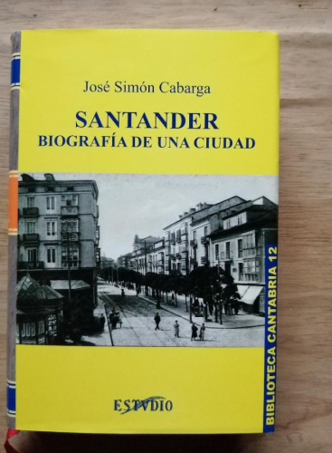 Portada del libro de SANTANDER, BIOGRAFÍA DE UNA CIUDAD