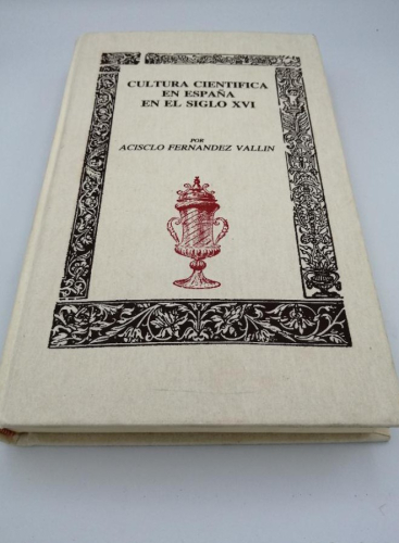 Portada del libro de CULTURA CIENTÍFICA EN ESPAÑA EN EL SIGLO XVI