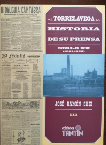 Portada del libro de TORRELAVEGA, HISTORIA DE SU PRENSA, SIGLO XX, 1901-1923, POR JOSÉ RAMÓN SÁINZ.