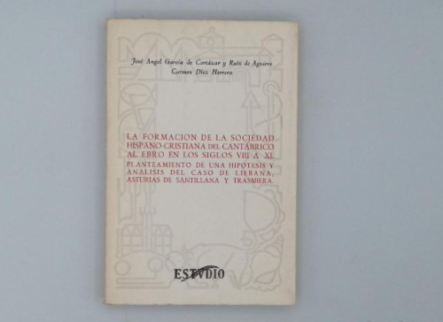 Portada del libro de LA FORMACIÓN DE LA SOCIEDAD HISPANO-CRISTIANA DEL CANTÁBRICO AL EBRO EN LOS SIGLOS VIII AL XI.
