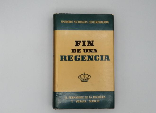 Portada del libro de FIN DE UNA REGENCIA