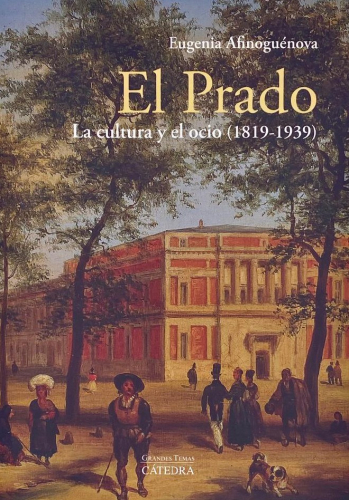 Portada del libro de EL PRADO, LA CULTURA Y EL OCIO 1819-1939