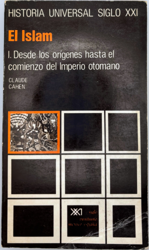 Portada del libro de El Islam. Desde los orígenes hasta el comienzo del Imperio Otomano.