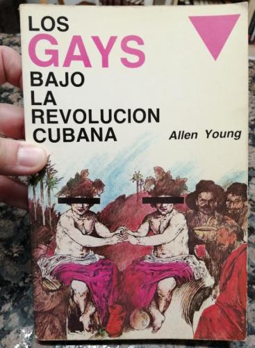 Portada del libro de LOS GAYS BAJO LA REVOLUCIÓN CUBANA