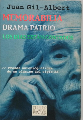 Portada del libro de MEMORABILIA. DRAMA PATRIO. JUAN GIL- ALBERT. LOS DÍAS ESTÁN CONTADOS.
