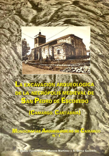 Portada del libro de LA EXCAVACIÓN ARQUEOLÓGICA DE LA NECRÓPOLIS MEDIEVAL DE SAN PEDRO DE ESCOBEDO.
