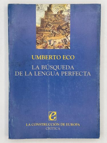 Portada del libro de La búsqueda de la lengua perfecta. Umberto Eco. 1ª Edic. 1994