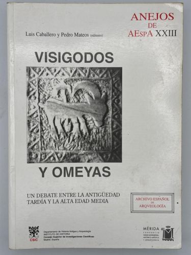 Portada del libro de Visigodos y Omeyas. Un debate entre la antigüedad tardía y la alta edad media.