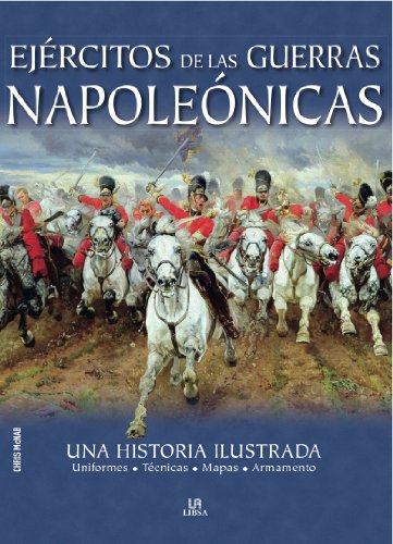 Portada del libro de Ejércitos de las Guerras Napoleónicas. Una historia ilustrada. 