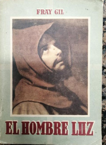 Portada del libro de SAN FRANCISCO DE ASÍS, EL HOMBRE LUZ. FRAY GIL