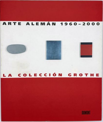 Book cover from Arte alemán 1960-2000. La colección Grothe