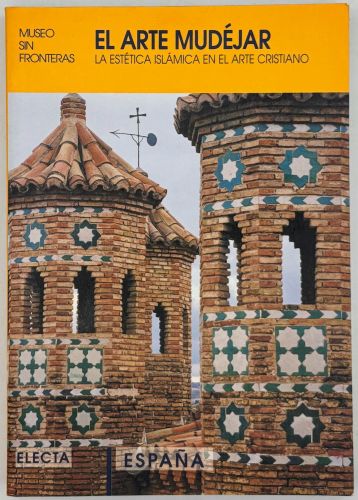 Portada del libro de El arte mudéjar.La estética islámica en el arte cristiano