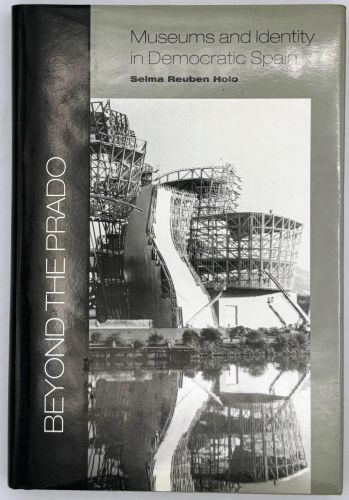 Portada del libro de Beyond the Prado: Museums and Identity in Democratic Spain