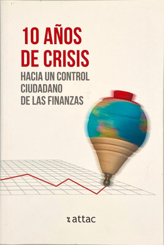 Book cover from 10 AÑOS DE CRISIS HACIA UN CONTROL CIUDADANO DE LAS FINANZAS.