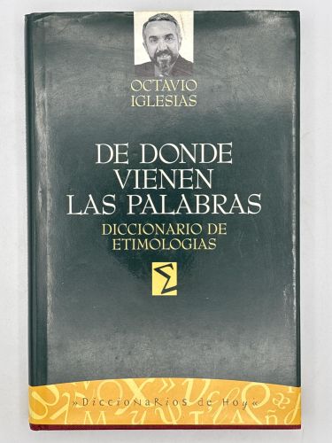 Portada del libro de De donde vienen las palabras. Diccionario de etimologías.