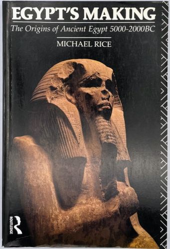 Portada del libro de Egypt's Making: The Origins of Ancient Egypt 5000-2000 BC